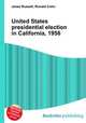 United States presidential election in California, 1956, Jesse Russell,Ronald Cohn 