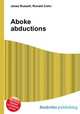 Aboke abductions, Jesse Russell,Ronald Cohn 
