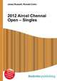 2012 Aircel Chennai Open – Singles, Jesse Russell,Ronald Cohn 