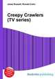 Creepy Crawlers (TV series), Jesse Russell,Ronald Cohn 