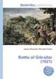 Battle of Gibraltar (1621), Jesse Russell,Ronald Cohn 