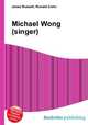 Michael Wong (singer), Jesse Russell,Ronald Cohn 
