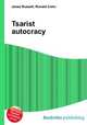 Tsarist autocracy, Jesse Russell,Ronald Cohn 