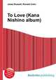 To Love (Kana Nishino album), Jesse Russell,Ronald Cohn 