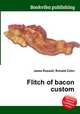 Flitch of bacon custom, Jesse Russell,Ronald Cohn 