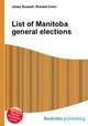 List of Manitoba general elections, Jesse Russell,Ronald Cohn 