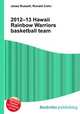 2012–13 Hawaii Rainbow Warriors basketball team, Jesse Russell,Ronald Cohn 