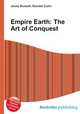 Empire Earth: The Art of Conquest, Jesse Russell,Ronald Cohn 