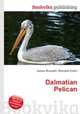 Dalmatian Pelican, Jesse Russell,Ronald Cohn 