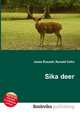 Sika deer, Jesse Russell,Ronald Cohn 