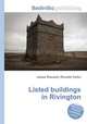 Listed buildings in Rivington, Jesse Russell,Ronald Cohn 