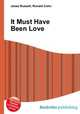 It Must Have Been Love, Jesse Russell,Ronald Cohn 