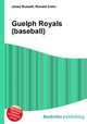 Guelph Royals (baseball), Jesse Russell,Ronald Cohn 