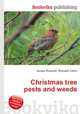 Christmas tree pests and weeds, Jesse Russell,Ronald Cohn 