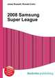 2008 Samsung Super League, Jesse Russell,Ronald Cohn 