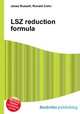 LSZ reduction formula, Jesse Russell,Ronald Cohn 