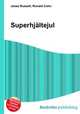 Superhjaltejul, Jesse Russell,Ronald Cohn 