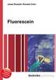 Fluorescein, Jesse Russell,Ronald Cohn 