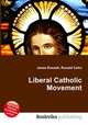Liberal Catholic Movement, Jesse Russell,Ronald Cohn 