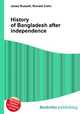 History of Bangladesh after independence, Jesse Russell,Ronald Cohn 