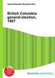 British Columbia general election, 1907, Jesse Russell,Ronald Cohn 