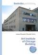 Art Institute of Chicago Building, Jesse Russell,Ronald Cohn 