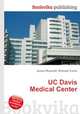 UC Davis Medical Center, Jesse Russell,Ronald Cohn 
