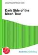 Dark Side of the Moon Tour, Jesse Russell,Ronald Cohn 