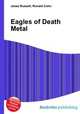 Eagles of Death Metal, Jesse Russell,Ronald Cohn 