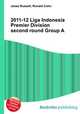 2011-12 Liga Indonesia Premier Division second round Group A, Jesse Russell,Ronald Cohn 