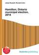 Hamilton, Ontario municipal election, 2014, Jesse Russell,Ronald Cohn 