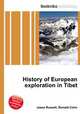 History of European exploration in Tibet, Jesse Russell,Ronald Cohn 