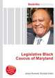 Legislative Black Caucus of Maryland, Jesse Russell,Ronald Cohn 