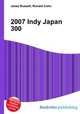 2007 Indy Japan 300, Jesse Russell,Ronald Cohn 