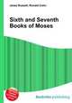 Sixth and Seventh Books of Moses, Jesse Russell,Ronald Cohn 