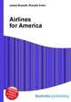 Airlines for America, Jesse Russell,Ronald Cohn 