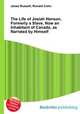 The Life of Josiah Henson, Formerly a Slave, Now an Inhabitant of Canada, as Narrated by Himself, Jesse Russell,Ronald Cohn 