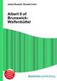 Albert II of Brunswick-Wolfenbuttel, Jesse Russell,Ronald Cohn 