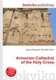 Armenian Cathedral of the Holy Cross, Jesse Russell,Ronald Cohn 