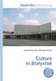 Culture in Bialystok, Jesse Russell,Ronald Cohn 