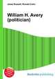 William H. Avery (politician), Jesse Russell,Ronald Cohn 