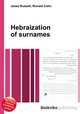 Hebraization of surnames, Jesse Russell,Ronald Cohn 