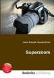 Superzoom, Jesse Russell,Ronald Cohn 