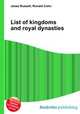 List of kingdoms and royal dynasties, Jesse Russell,Ronald Cohn 
