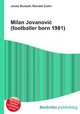 Milan Jovanovic (footballer born 1981), Jesse Russell,Ronald Cohn 