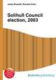 Solihull Council election, 2003, Jesse Russell,Ronald Cohn 