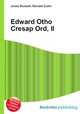 Edward Otho Cresap Ord, II, Jesse Russell,Ronald Cohn 