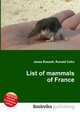 List of mammals of France, Jesse Russell,Ronald Cohn 