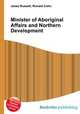 Minister of Aboriginal Affairs and Northern Development, Jesse Russell,Ronald Cohn 