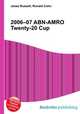 2006–07 ABN-AMRO Twenty-20 Cup, Jesse Russell,Ronald Cohn 